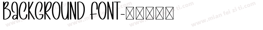 Background Font字体转换